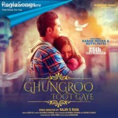 Ghungroo Toot Gaye Mp3